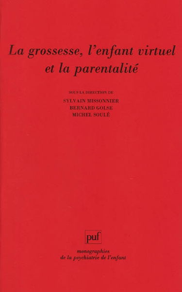 La grossesse, l'enfant virtuel et la parentalité