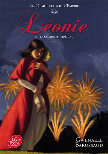 Couverture de Les demoiselles de l'Empire. Vol. 3. Léonie et le complot impérial