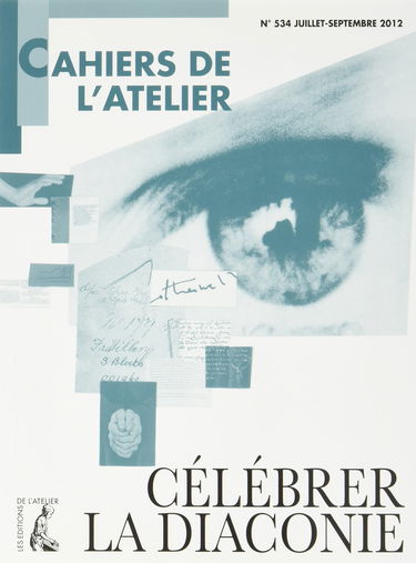 CAHIERS DE L'ATELIER N534 CELEBRER LA DIACONIE