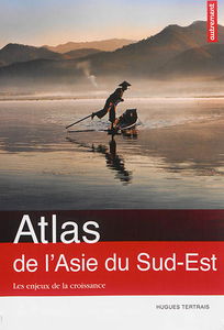 Atlas de l'Asie du Sud-Est : les enjeux de la croissance