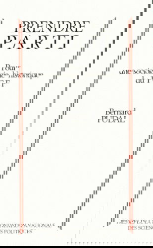 Prendre parti : pour une sociologie historique du PCF