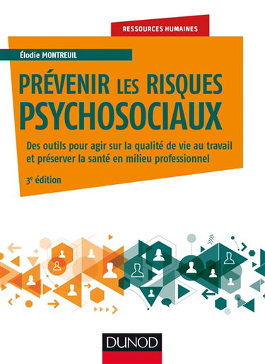 Prévenir les risques psychosociaux : des outils pour agir sur la qualité de vie et préserver la santé en milieu professionnel