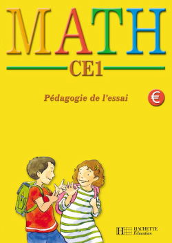 Maths CE1 : pédagogie de l'essai : conforme aux nouvelles orientations