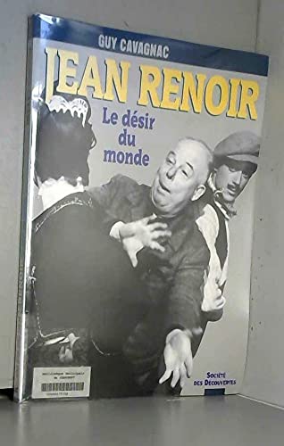 Jean Renoir : le désir du monde