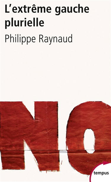 L'extrême gauche plurielle : entre démocratie radicale et révolution