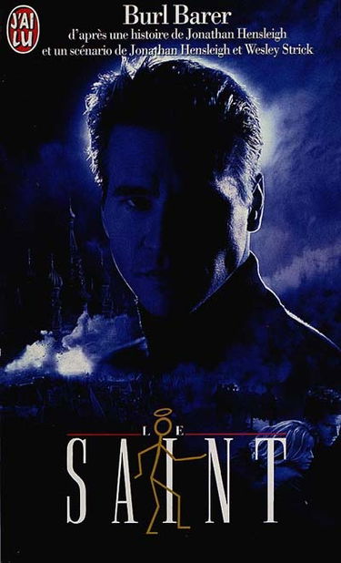 Le Saint : d'après une histoire et un scénario de Jonathan Hensleigh et Wesley Strick