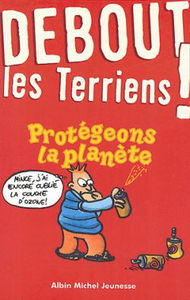 Debout les terriens ! : protégeons la planète