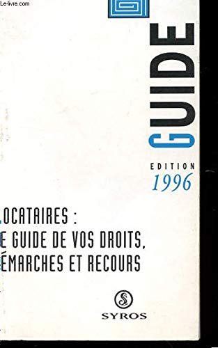 LOCATAIRES: LE GUIDE DE VOS DROITS