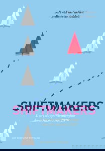 Shiftmakers: L’art du (self)leadership dans les années 2020