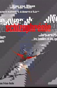 Vivre avec la schizophrénie : guide pour les familles et les soignants