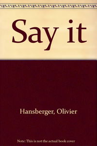 Say it ! : 888 expressions pour négocier en anglais... and how to use them
