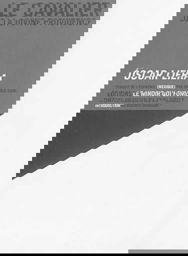 Le cavalier de la divine providence : farce tragique en deux actes. El jinete de la divina providencia : farsa tragica en dos actos