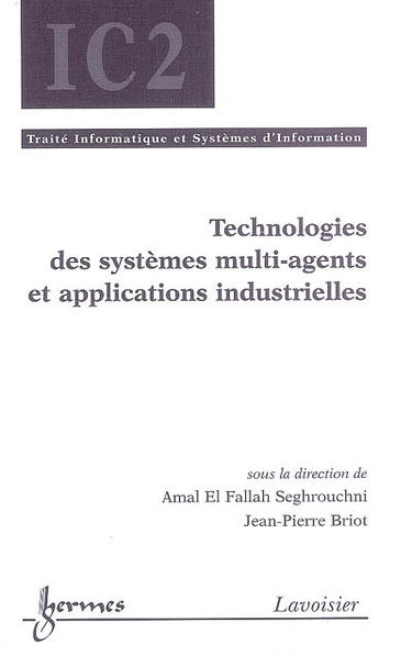 Technologies des systèmes multi-agents et applications industrielles