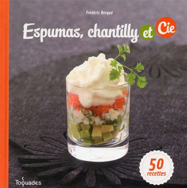 Espumas, chantilly et Cie