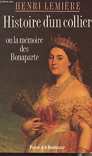 Histoire d'un collier ou la Mémoire des Bonaparte