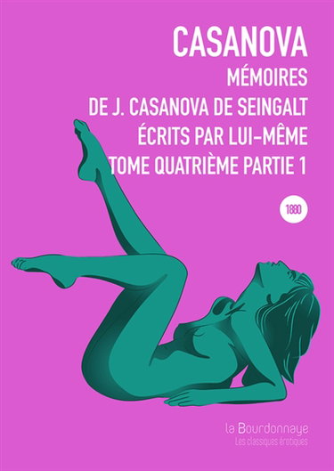 Couverture de Mémoires de J. Casanova de Seingalt, écrits par lui-même. Vol. 4-1