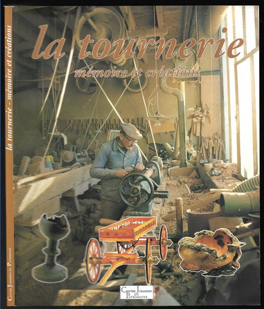 La tournerie : Mémoire et créations