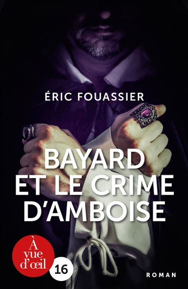 Bayard et le crime d'Amboise