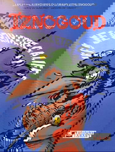 Les aventures du grand vizir Iznogoud. Vol. 13. Je veux être calife à la place du calife