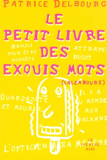 Le petit livre des exquis mots