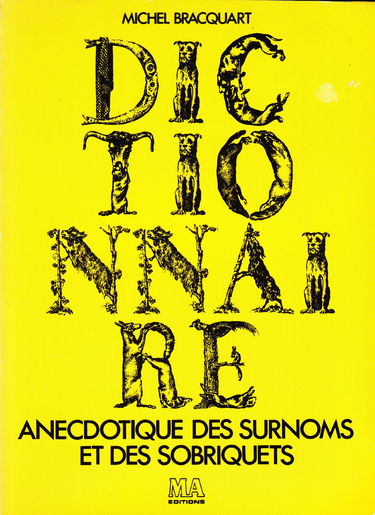 Dictionnaire anecdotique des surnoms et des sobriquets