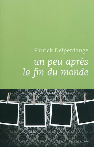Un peu après la fin du monde