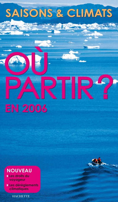 Où partir ? en 2006: Saisons & climats