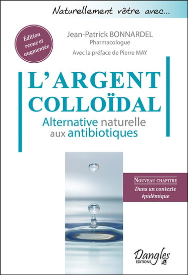 Couverture de L'argent colloïdal : alternative naturelle aux antibiotiques
