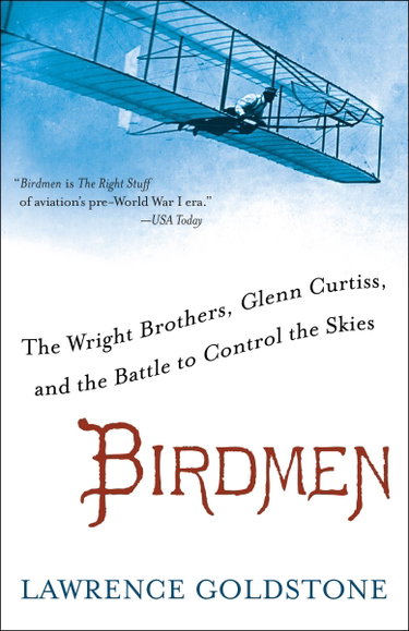 Couverture de Birdmen: The Wright Brothers, Glenn Curtiss, and the Battle to Control the Skies
