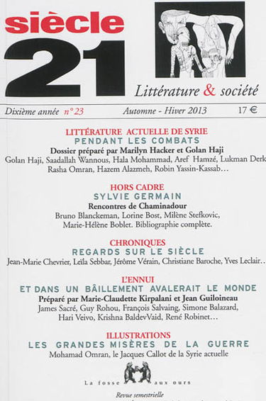 Siècle 21, littérature & société, n° 23. Littérature actuelle de Syrie : pendant les combats