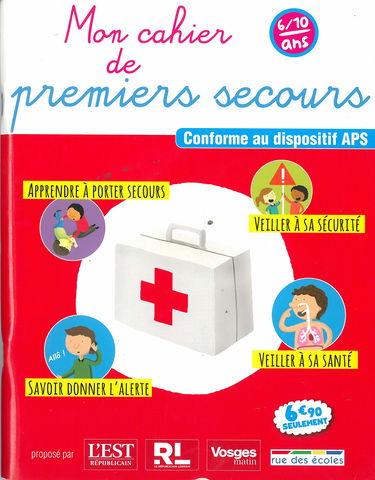 Mon cahier de premiers secours 6/10 ans