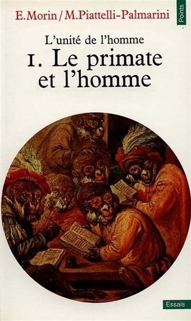 L'Unité de l'homme. Vol. 1. Le Primate et l'homme