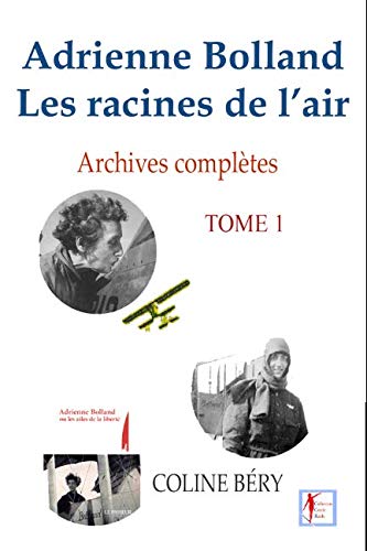 ADRIENNE BOLLAND les racines de l'air