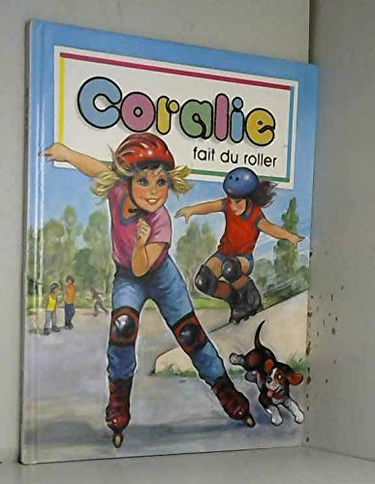 Coralie. Vol. 22. Coralie fait du roller