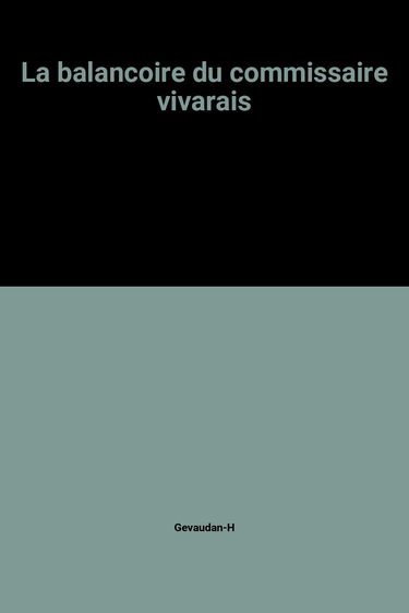 La balancoire du commissaire vivarais