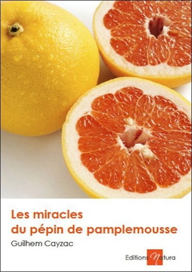 Couverture de Les miracles du pépin de pamplemousse par Guilhem Cayzac
