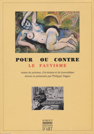 Pour ou contre le fauvisme : textes de peintres, d'écrivains et de journalistes