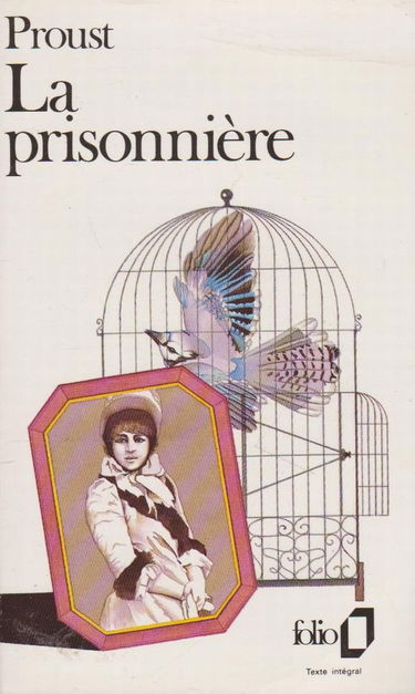 A la recherche du temps perdu. Vol. 6. La Prisonnière