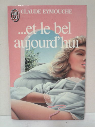 Et le bel aujourd'hui