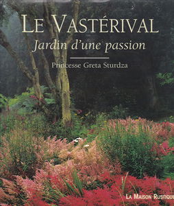 LE VASTERIVAL, JARDIN D'UNE PASSION