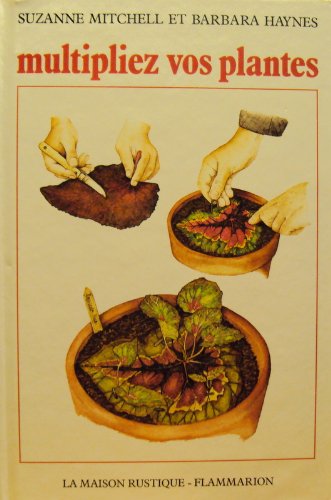 Multipliez vos plantes