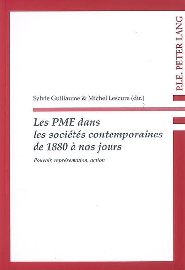 Couverture de Les PME dans les sociétés contemporaines de 1880 à nos jours : pouvoir, représentation, action