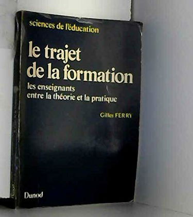 Le Trajet de la formation : les enseignants entre la théorie et la pratique