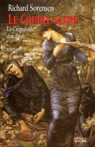 Le crépuscule des dieux. Vol. 2. Le couple sacré