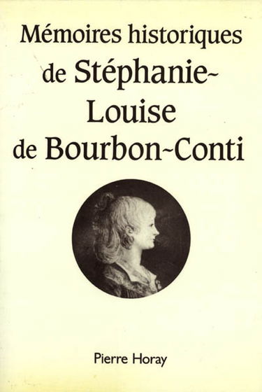 Mémoires historiques de Stéphanie-Louise de Bourbon-Conti