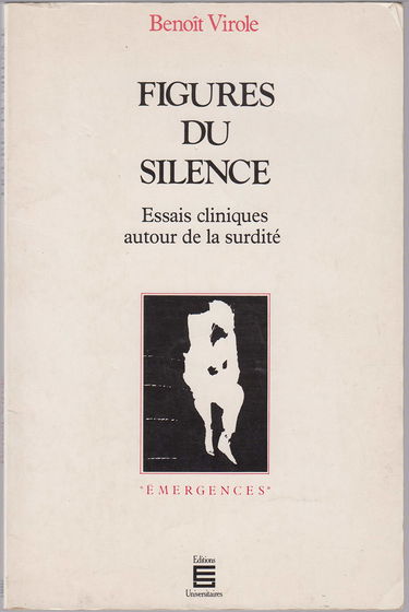 Figures du silence : essais cliniques autour de la surdité