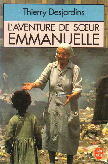 L'Aventure de soeur Emmanuelle : la femme la plus heureuse du monde