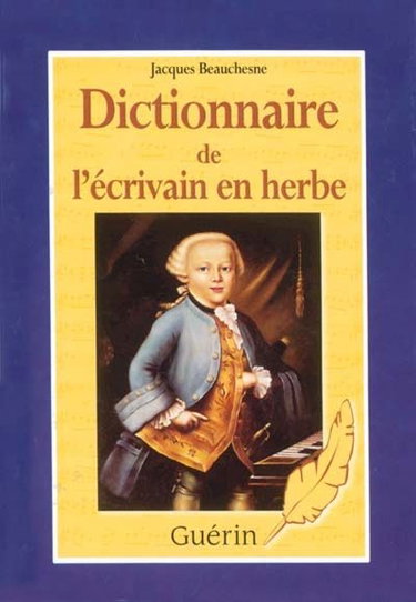 Dictionnaire de l'écrivain en herbe