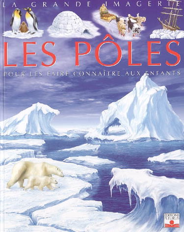 Les pôles : pour les faire connaître aux enfants