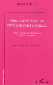 Vers une pédagogie critique existentielle : autour des idées pédagogiques de Paul Goodman